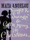 Singin' and Swingin' and Gettin' Merry Like Christmas